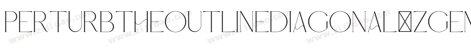 PerturbTheOutlineDiagonal-ZGem字体转换