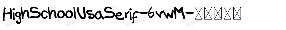HighSchoolUsaSerif-6vwM字体转换