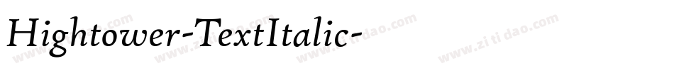 Hightower-TextItalic字体转换 Hightower-TextItalic字体转换