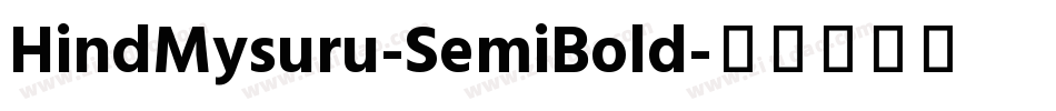 HindMysuru-SemiBold字体转换