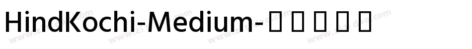 HindKochi-Medium字体转换
