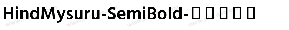 HindMysuru-SemiBold字体转换