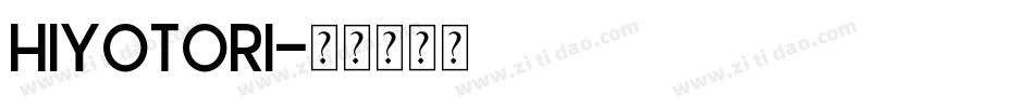 Hiyotori字体转换