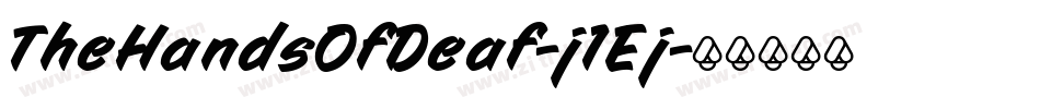 TheHandsOfDeaf-j1Ej字体转换 TheHandsOfDeaf-j1Ej字体转换