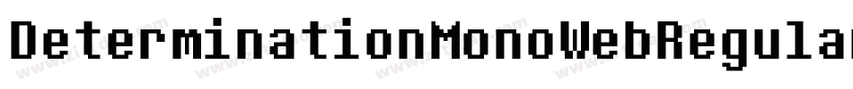DeterminationMonoWebRegular-Z5oq字体转换