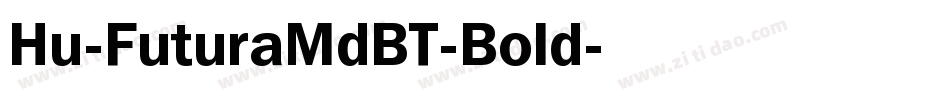Hu-FuturaMdBT-Bold字体转换