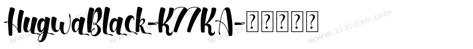 HugwaBlack-K77KA字体转换