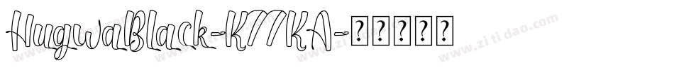 HugwaBlack-K77KA字体转换