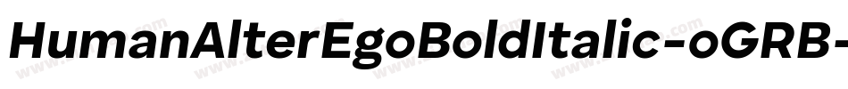 HumanAlterEgoBoldItalic-oGRB字体转换