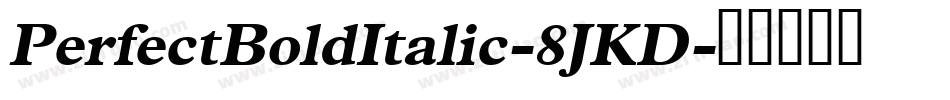 PerfectBoldItalic-8JKD字体转换