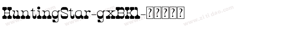 HuntingStar-gxBK1字体转换