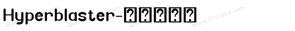 Hyperblaster字体转换