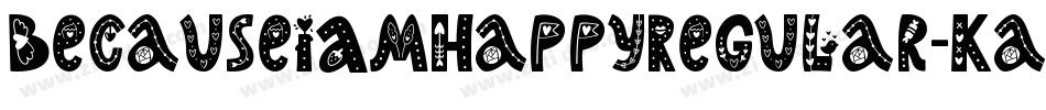 BecauseIAmHappyRegular-KaRX字体转换