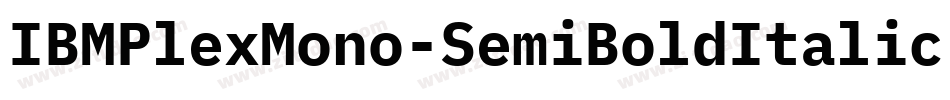 IBMPlexMono-SemiBoldItalic字体转换