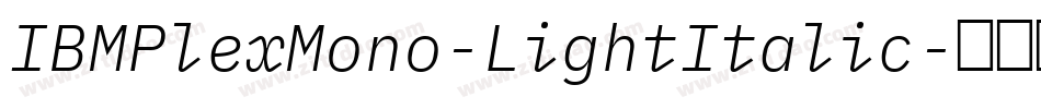 IBMPlexMono-LightItalic字体转换