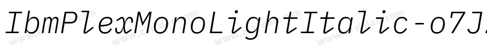 IbmPlexMonoLightItalic-o7Jz字体转换