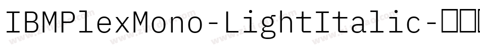 IBMPlexMono-LightItalic字体转换