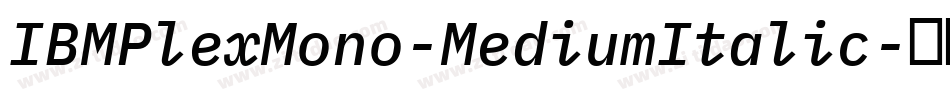 IBMPlexMono-MediumItalic字体转换