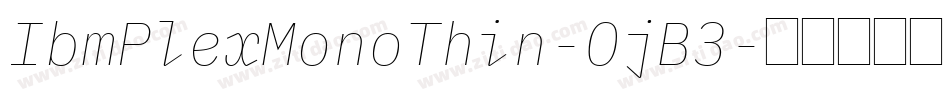 IbmPlexMonoThin-OjB3字体转换