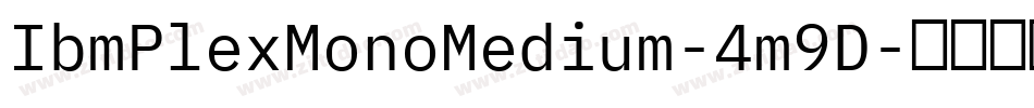 IbmPlexMonoMedium-4m9D字体转换