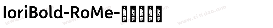 IoriBold-RoMe字体转换