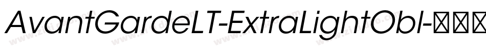 AvantGardeLT-ExtraLightObl字体转换
