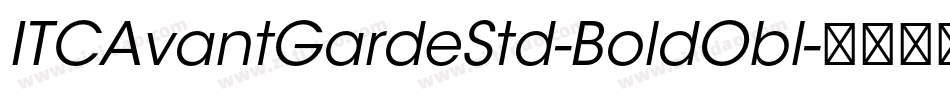 ITCAvantGardeStd-BoldObl字体转换
