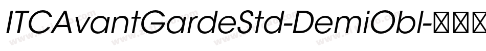 ITCAvantGardeStd-DemiObl字体转换
