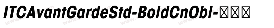 ITCAvantGardeStd-BoldCnObl字体转换