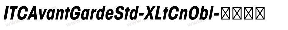 ITCAvantGardeStd-XLtCnObl字体转换