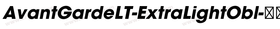 AvantGardeLT-ExtraLightObl字体转换