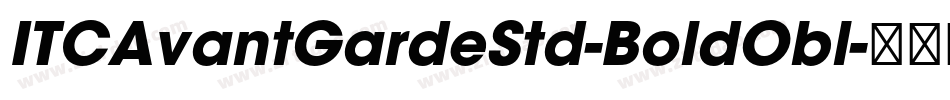 ITCAvantGardeStd-BoldObl字体转换
