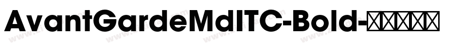 AvantGardeMdITC-Bold字体转换