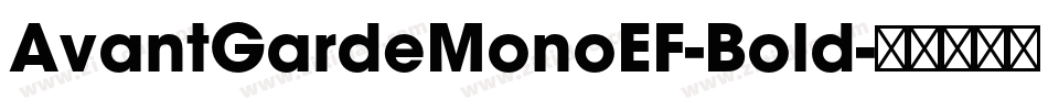 AvantGardeMonoEF-Bold字体转换