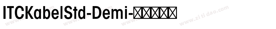 ITCKabelStd-Demi字体转换