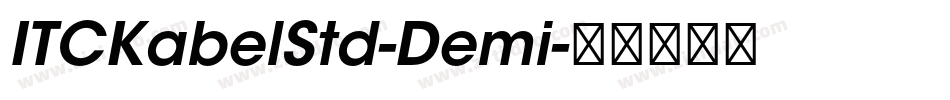 ITCKabelStd-Demi字体转换