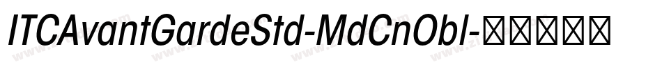 ITCAvantGardeStd-MdCnObl字体转换