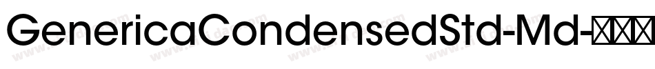 GenericaCondensedStd-Md字体转换