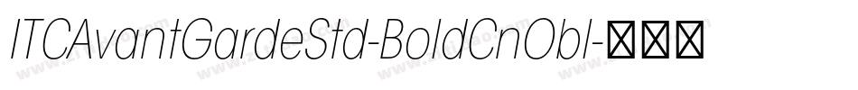 ITCAvantGardeStd-BoldCnObl字体转换
