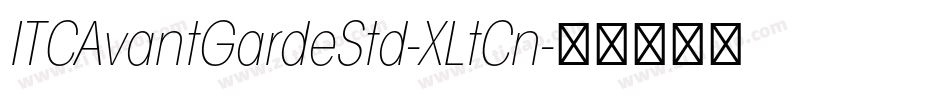ITCAvantGardeStd-XLtCn字体转换