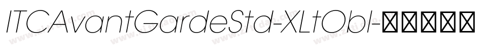 ITCAvantGardeStd-XLtObl字体转换