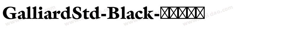 GalliardStd-Black字体转换