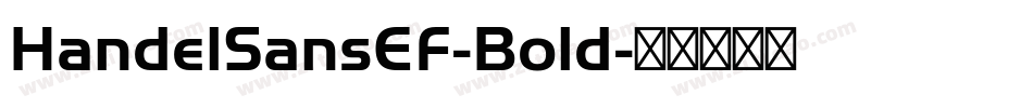 HandelSansEF-Bold字体转换 HandelSansEF-Bold字体转换