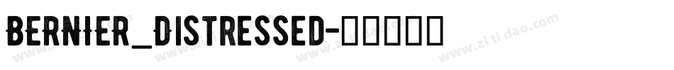 BERNIER_Distressed字体转换
