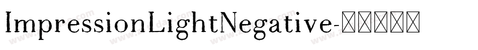 ImpressionLightNegative字体转换