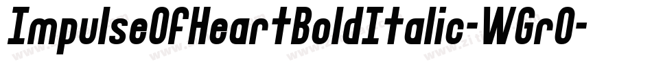 ImpulseOfHeartBoldItalic-WGrO字体转换