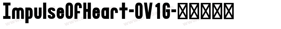 ImpulseOfHeart-0V1G字体转换