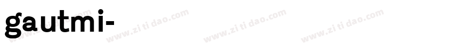 gautmi字体转换