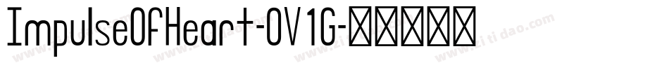 ImpulseOfHeart-0V1G字体转换