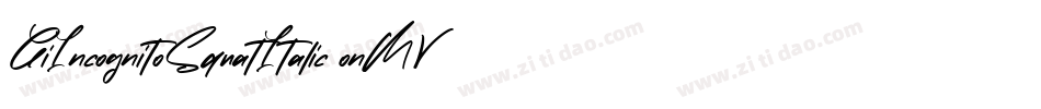 GiIncognitoSquatItalic-onMV字体转换